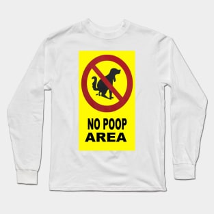 No Dog Poop Long Sleeve T-Shirt